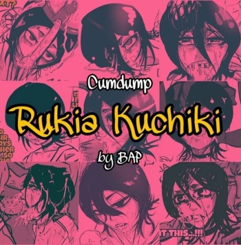 Cumpdump Rukia Kuchiki cover
