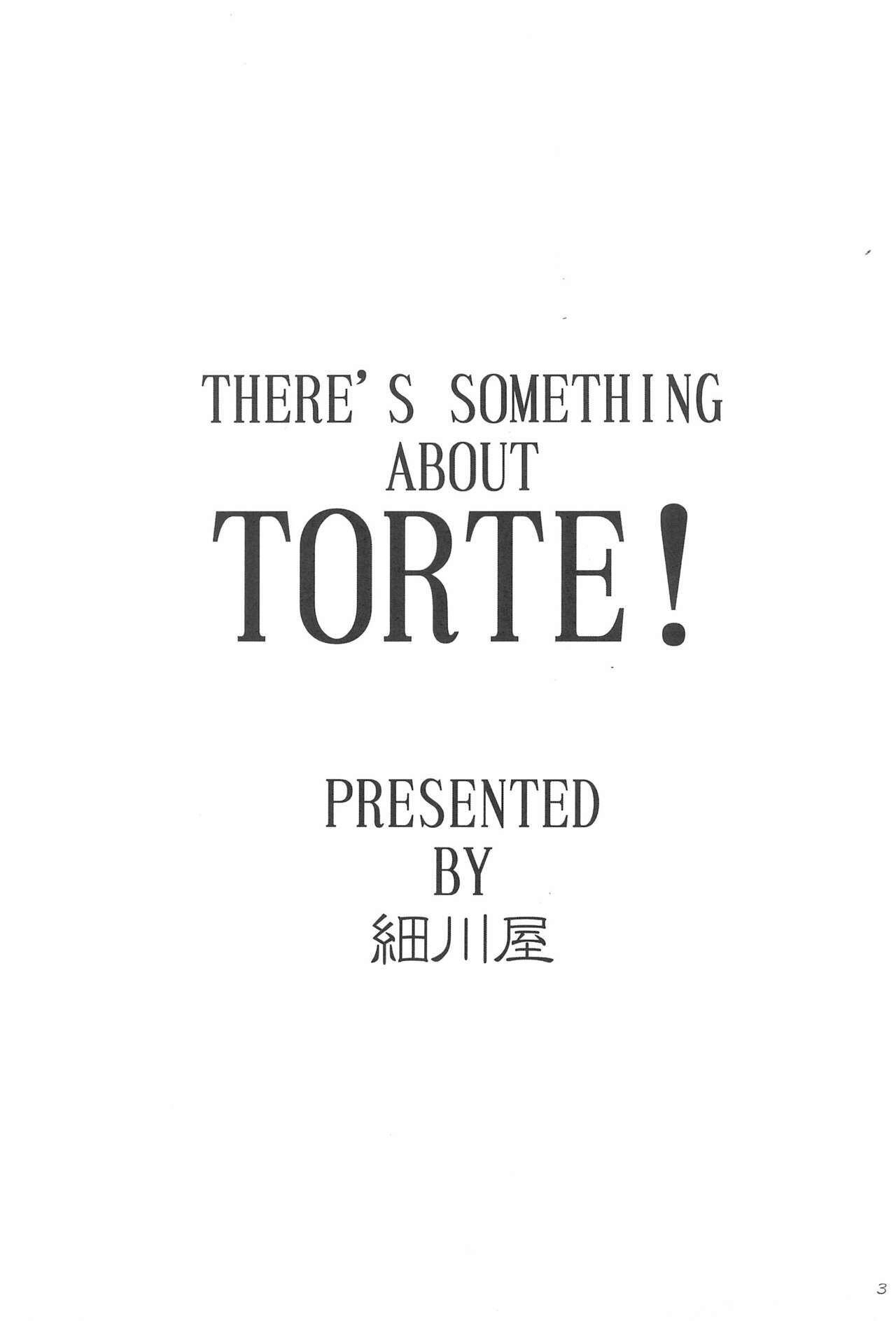 THERE’S SOMETHING ABOUT TORTE! page 5 full