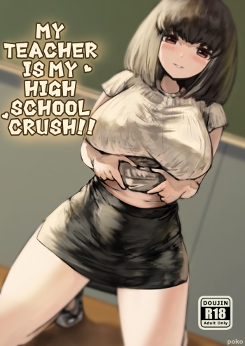 My Teacher is my High school crush!! cover