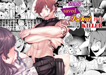 The Man Who Saved Me on my Isekai Trip was a Killer... cover