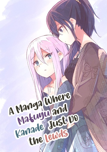 A Manga Where Mafuyu and Kanade Just Do the Lewds cover