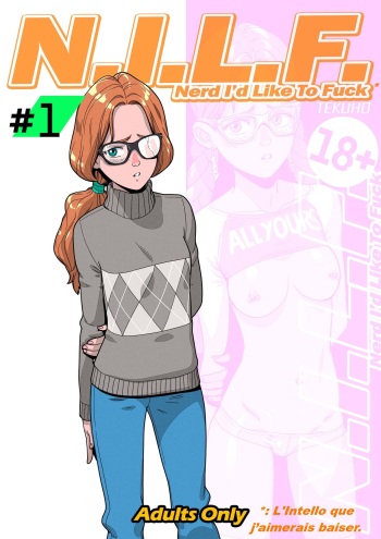 N.I.L.F. – Nerd I’d Like to Fuck / L'Intello que j'aimerais baiser + Bonus cover
