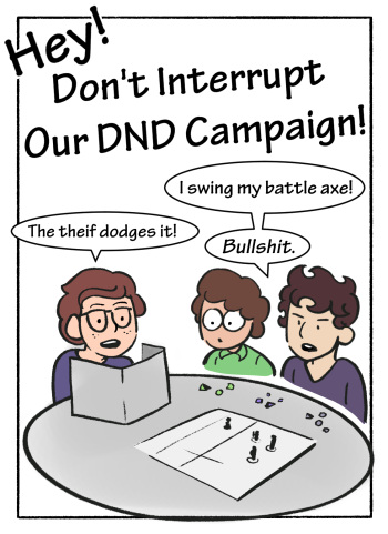 Hey! Don't Interrupt Our DND Campaign! cover