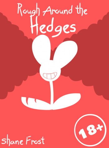 Rough around the hedges cover