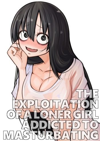 Onanie Chuudoku InCha Onna no Kaihatsu Shippai Taikendan | The Exploitation of a Loner Girl Addicted to Masturbating cover