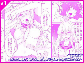 Aqua Wing ~Idol to Irekawatta Otoko~ | Aqua Wing ~El hombre que cambió de lugar con una ídolo~ cover