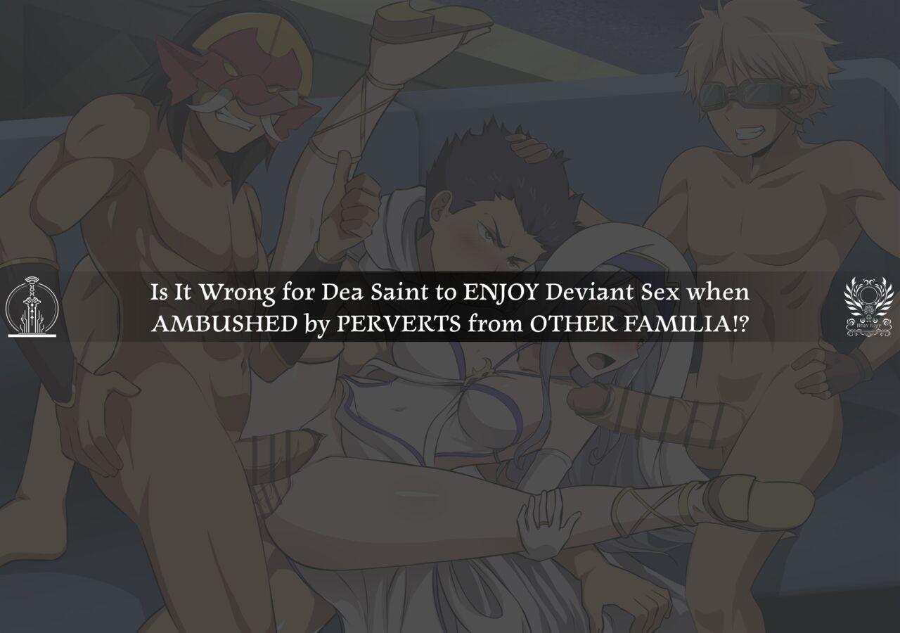 Is It Wrong for Dea Saint to ENJOY Deviant Sex when AMBUSHED by PERVERTS from OTHER FAMILIA page 1 full