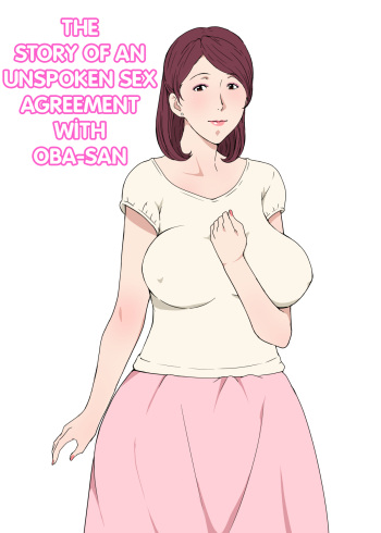Anmoku no Ryoukai de Oba-san to H Shita Hanashi | The Story of an Unspoken Sex Agreement With Oba-San cover