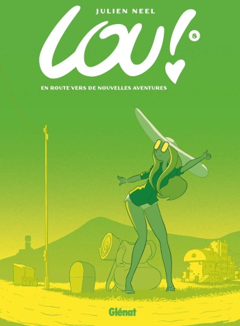 Lou 08 - En route vers de nouvelles aventures by Julien Neel cover