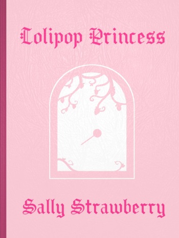 The Lolipop Princess Picture Book: Sally Strawberry cover