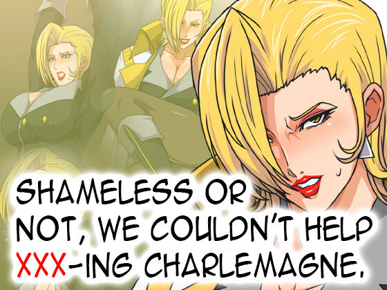 Gouman Kamoshirenai ga Charlemagne-sama to XX Sezu Niwa Irare Nakatta. | Shameless or not, We Couldn't Help XXX-ing Charlemagne. page 1 full