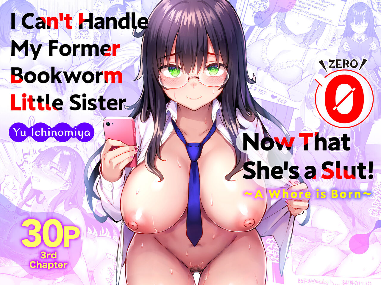 Moto InCha no Kyonyuu Yariman Imouto ga Erosugite, Onii-chan wa Mou...!! 0 ~Jimiko no Watashi ga Kawatta Riyuu~ | I Can't Handle My Former Bookworm Little Sister Now That She's a Slut! ~A Whore is Born~  C page 1 full